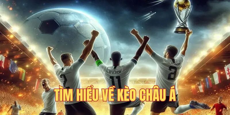 Kinh nghiệm bắt kèo châu Á hiệu quả